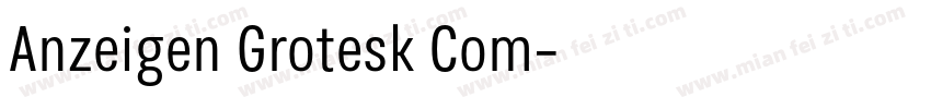 Anzeigen Grotesk Com字体转换